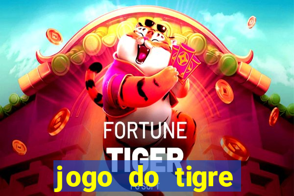 jogo do tigre plataforma chinesa